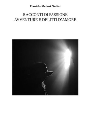 cover image of Racconti di passione avventure e delitti d'amore